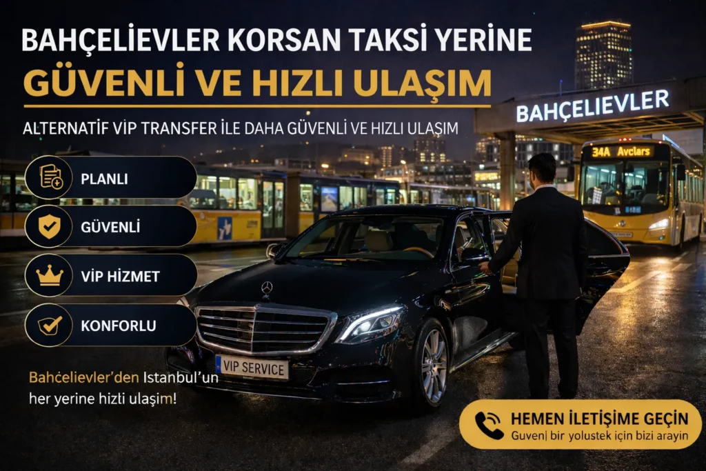 bahçelievler korsan taksi alternatif ulaşım istanbul